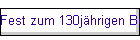 Fest zum 130jhrigen Bestehen